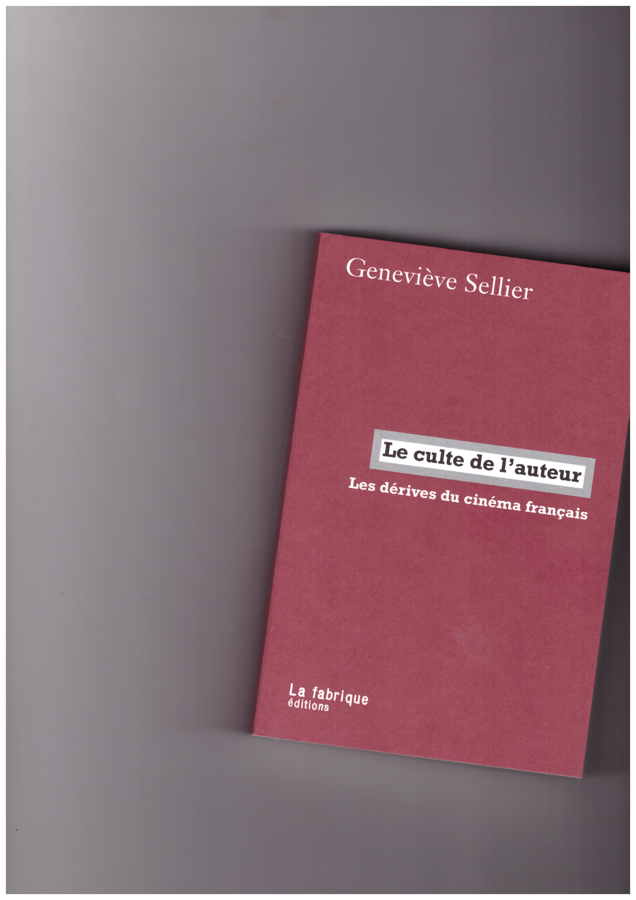 SELLIER, Geneviève - Le culte de l’auteur